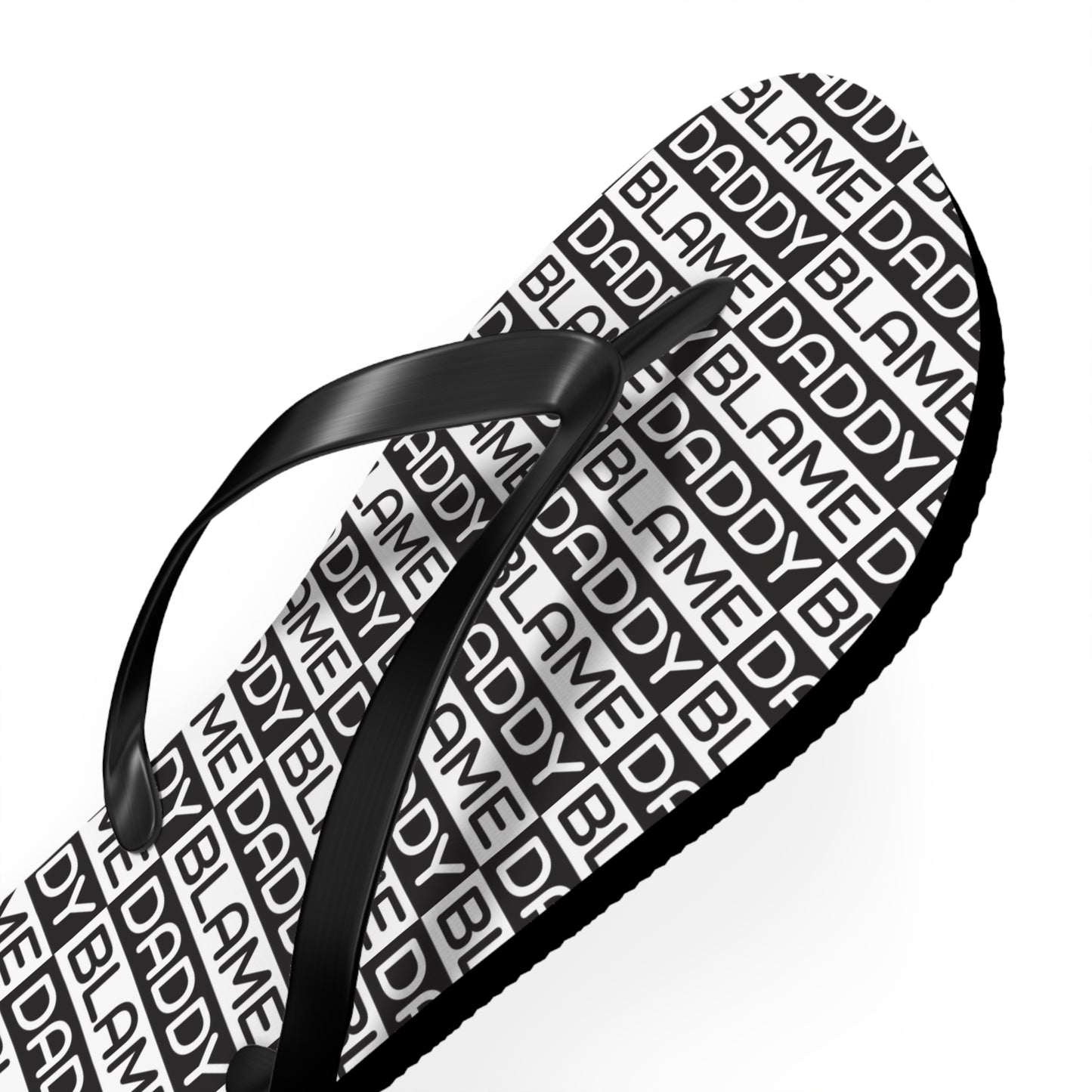 Blame Daddy Flip Flops