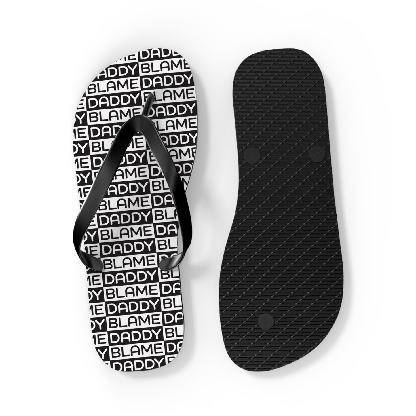 Blame Daddy Flip Flops