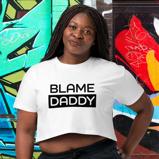 Blame Daddy Crop Top
