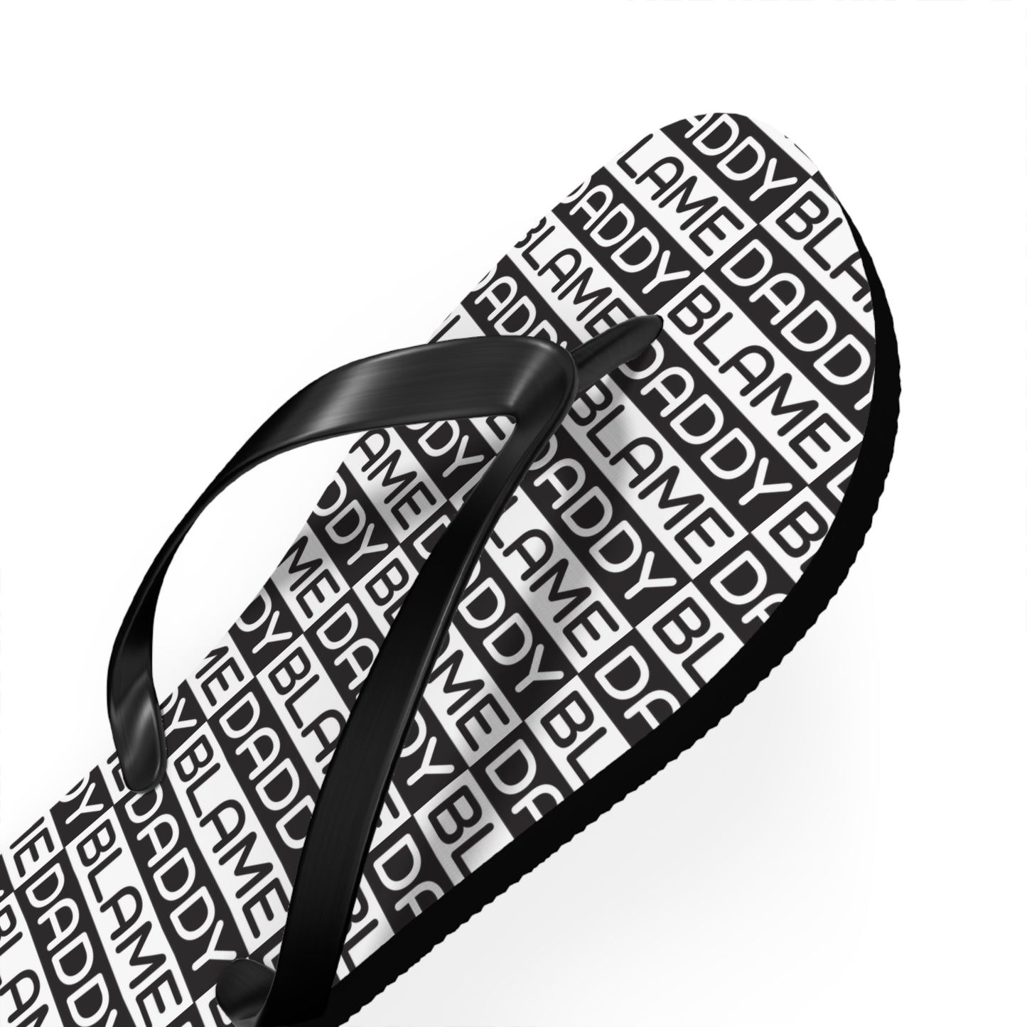 Blame Daddy Flip Flops