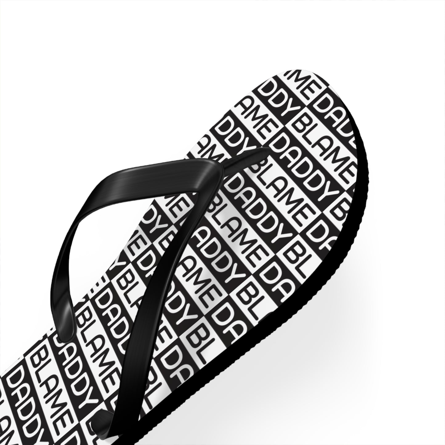 Blame Daddy Flip Flops
